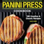 Sandwiches of History: The Cookbook: All the Best (and Most …