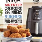 The Official Ninja Foodi Grill Cookbook for Beginners: 75 Re…