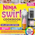 Creative Ninja Slushi Cookbook for Beginners: Easy and Flavo…